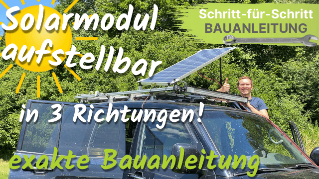 Solarpanel Camper Van Befestigung aufstellbar montieren Solarmodul Wohnmobil Mitsubishi Pajero Camper Ausbau